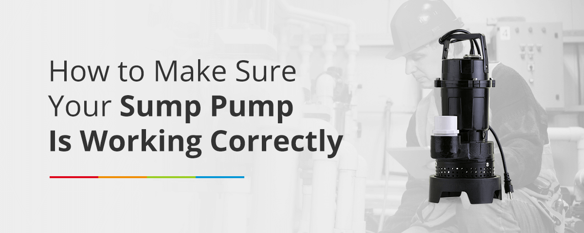 How to Make Sure Your Sump Pump Is Working Correctly